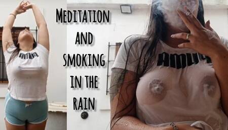 Meditating and smoking in the rain