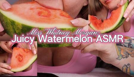 Juicy Watermelon Up-close Eating ASMR with Miss Whitney Morgan - mp4