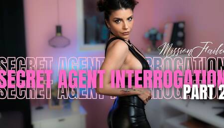 Secret Agent Interrogation - Mission Failed - Part 2