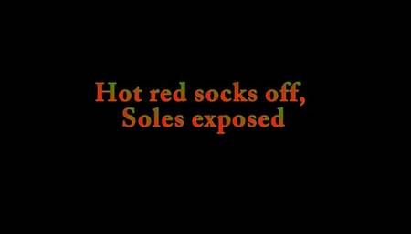 Hot red socks off, Soles exposed