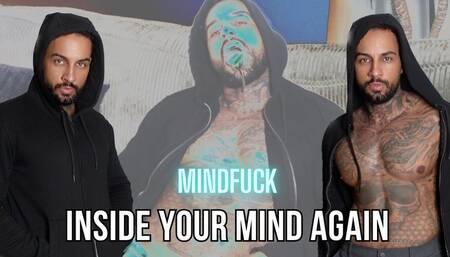 Inside your mind again | MINDFUCK | Lalo Cortez