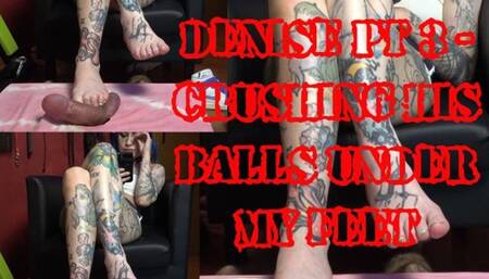 Sigma Femdom - Session with Denise Pt 3 : Crushing his balls under my feet