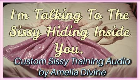 I m Talking To The Sissy Hiding Inside You