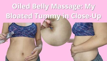 Oiled Belly Massage: My Bloated Tummy in Close-Up