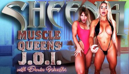 Sheena Muscle Queens' JOI with Denise Wrestler