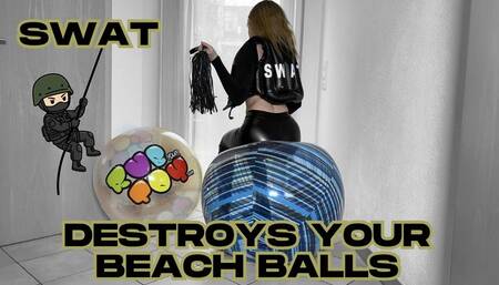 swat destroys your beach balls