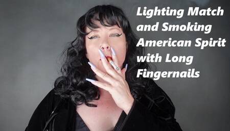 Lighting Match and Smoking American Spirit with Long Fingernails MP4 1080