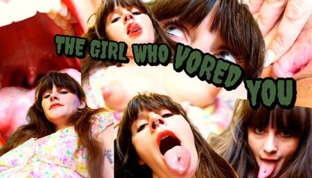 THE GIRL WHO VORED YOU