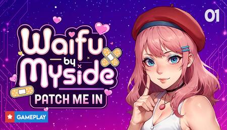 EP1: Waifu By Myside: Patch Me In (Gameplay)