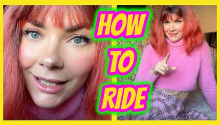 Sissy Training - How To Ride