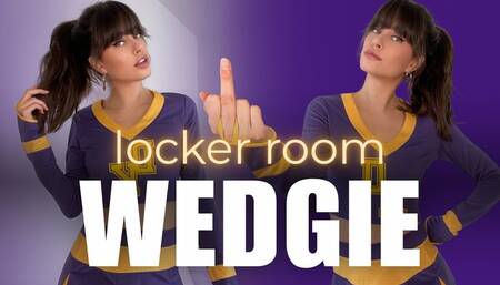 Locker Room Wedgie
