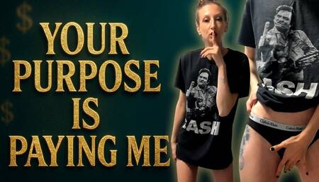 Your Purpose Is Paying Me