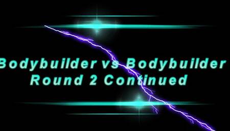 Bodybuilder Vs Bodybuilder: Round 2 Continued (1080p)