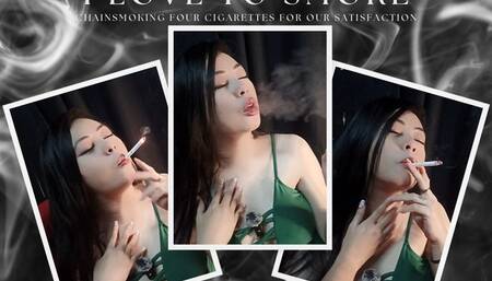 I Love to Smoke - Chainsmoking Four Cigarettes for our Satisfaction