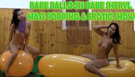 Bare balloon babe Sheryl mass popping and erotic show