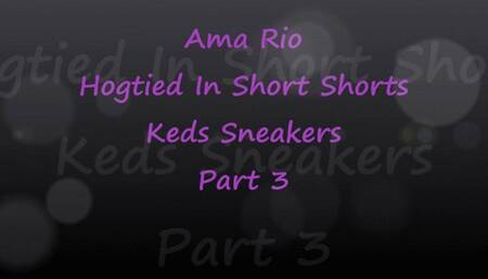 Ama Rio Hogtied In Shorts & Keds
