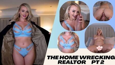 The Home Wrecking Realtor Pt 2