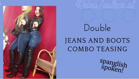 DOUBLE JEANS AND BOOT COMBO TEASING- Reina Leather and Nella Shine