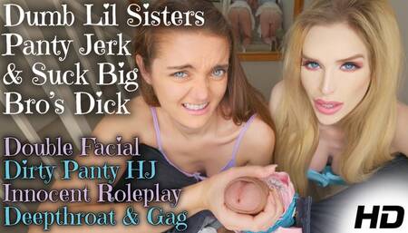 Panty Stuffing and Facefucking Step sisters